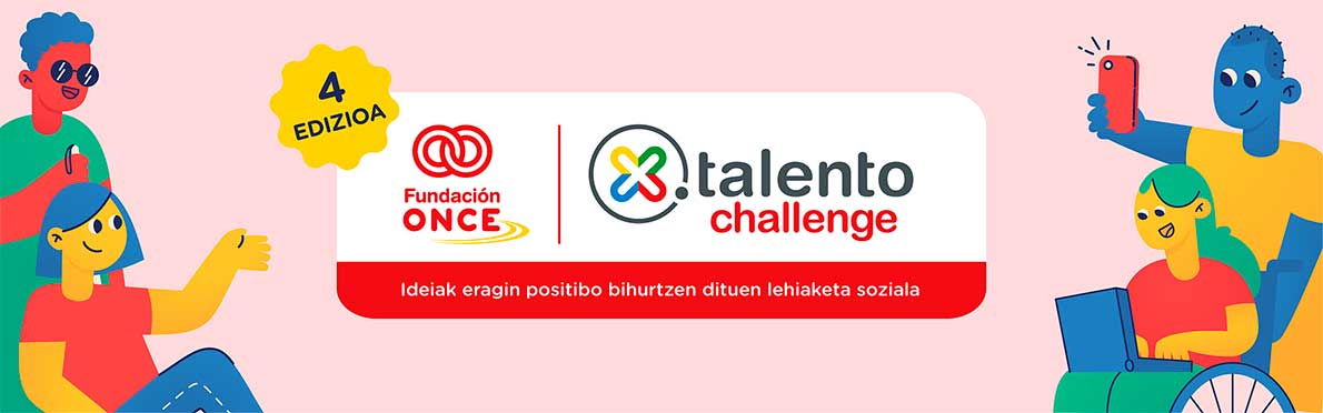 Tercera edición Fundación ONCE - Xtalento Challenge